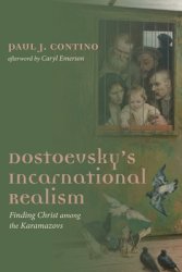 Dostoevsky\'s Incarnational Realism