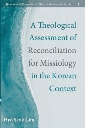 A Theological Assessment of Reconciliation for Missiology in the Korean Context