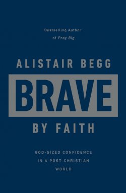 Brave by Faith