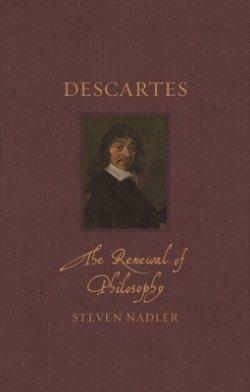 Descartes: The Renewal of Philosophy