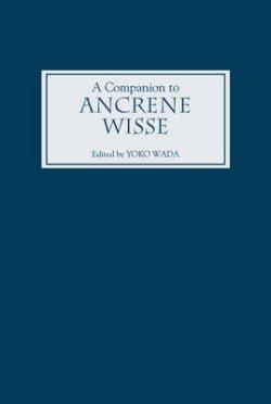A Companion to "Ancrene Wisse"