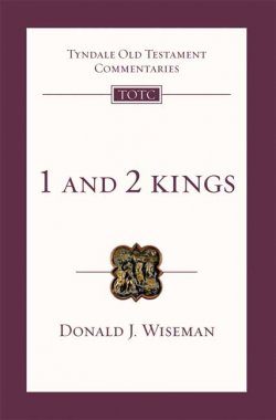 1 & 2 Kings : Tyndale Old Testament Bible Commentaries