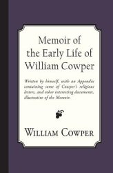 Memoir of the Early Life of William Cowper