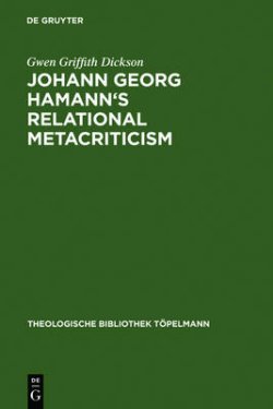 Johann Georg Hamann\'s Relational Metacriticism