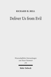 Deliver Us from Evil: Interpreting the Redemption from the Power of Satan in New Testament Theology