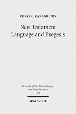 New Testament Language and Exegesis: A Diachronic Approach