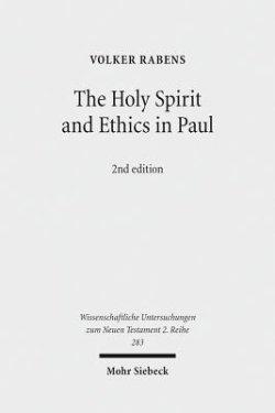 The Holy Spirit and Ethics in Paul: Transformation and Empowering for Religious-Ethical Life