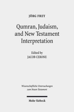 Qumran, Early Judaism, and New Testament Interpretation: Kleine Schriften III