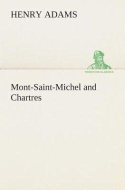 Mont-Saint-Michel and Chartres