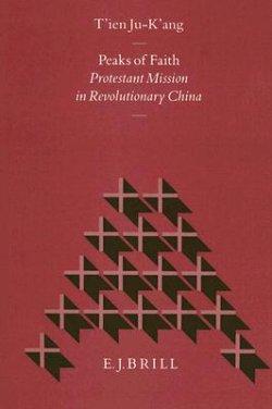 Peaks of Faith: Protestant Mission in Revolutionary China