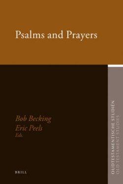 Psalms and Prayers: Papers Read at the Joint Meeting of the Society for Old Testament Study and Het Oud Testamentisch Werkgezelschap in Nederland En B