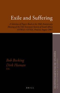 Exile and Suffering: A Selection of Papers Read at the 50th Anniversary Meeting of the Old Testament Society of South Africa Otwsa/Otssa, Pretoria Aug