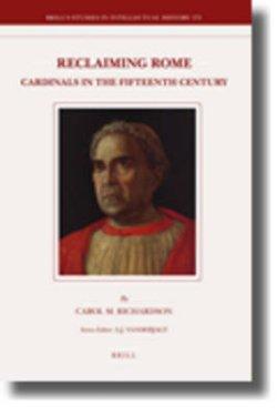 Reclaiming Rome: Cardinals in the Fifteenth Century