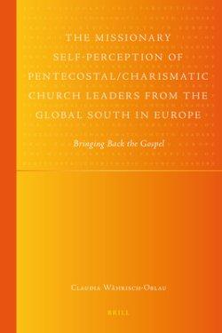 The Missionary Self-Perception of Pentecostal/Charismatic Church Leaders from the Global South in Europe: Bringing Back the Gospel
