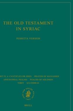 The Old Testament in Syriac According to the Peshiṭta Version, Part IV Fasc. 6. Canticles or Odes; Prayer of Manasseh; Apocryphal Psalms; Psalms