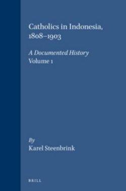 Catholics in Indonesia, 1808-1900: A Documented History