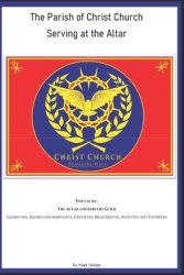The Parish of Christ Church Serving at the Altar
