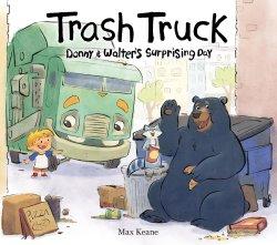 Trash Truck: Donny & Walter\'s Surprising Day