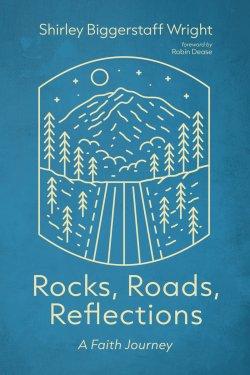 Rocks, Roads, Reflections
