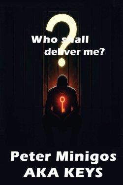 Who Shall Deliver Me?