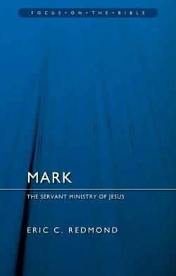 Mark:  The Servant Ministry of Jesus