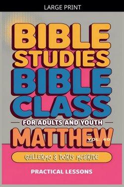 Bible Class for Adults and Youth: Beginner's Guide - Matthew