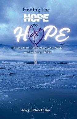 Finding The Hope to Hope Again