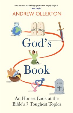God's Book: An Honest Look at the Bible's 7 Toughest Topics