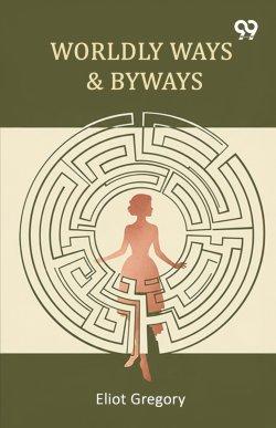 Worldly Ways & Byways