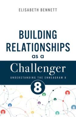 Building Relationships as a Challenger
