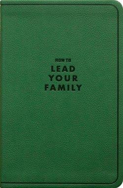 How to Lead Your Family