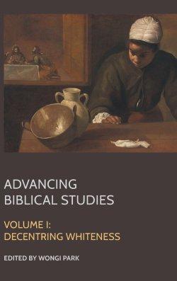 Advancing Biblical Studies: I. Decentring Whiteness