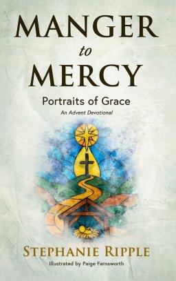 Manger to Mercy: Portraits of Grace