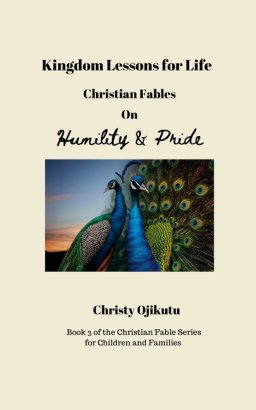 Kingdom Lessons for Life: Christian Fables on Humility and Pride