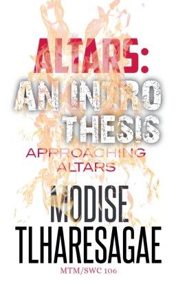 Altars: An Intro Thesis: Approaching Altars
