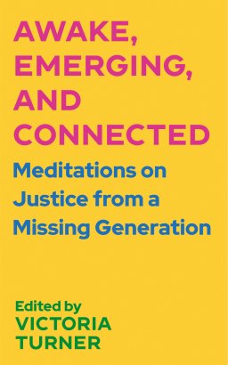 Awake, Emerging, and Connected