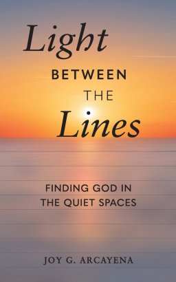 Light Between the Lines: Finding God in the Quiet Spaces