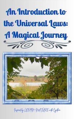 An Introduction to the Universal Laws: A Magical Journey: Inspired by Lovin Nature with Cynthia