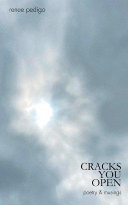 Cracks You Open: poetry & musings