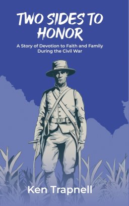 Two Sides to Honor: A Story of Devotion to Faith and Family During the Civil War