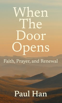 When The Door Opens: Faith, Prayer, and Renewal