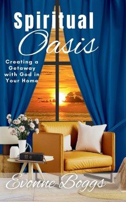 Spiritual Oasis: Creating a Getaway with God in Your Home