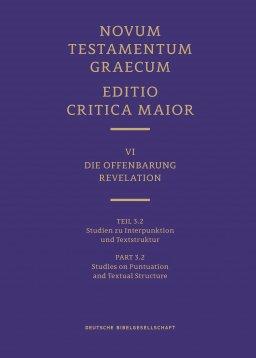 Novum Testamentum Graecum: Editio Critica Maior (ECM) VI/3.2: Revelation, Studies on Punctuation and Textual Structure
