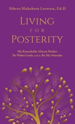 Living for Posterity: My Remarkable African Mother