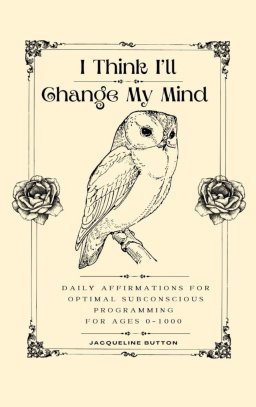 I Think I'll Change My Mind