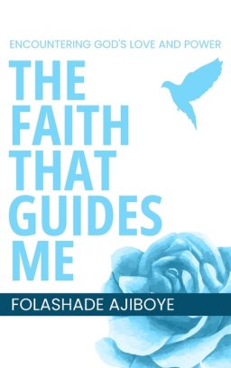 The Faith That Guides Me