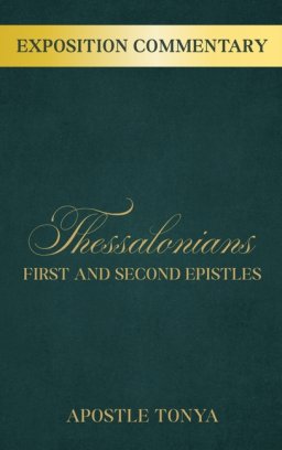 Exposition Commentary: First and Second Epistles to Thessalonians