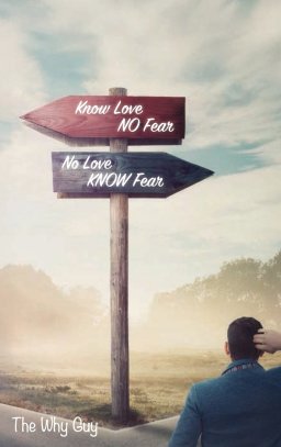 Know Love No Fear: No Love Know Fear