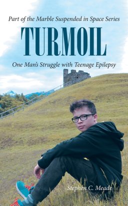 Turmoil: One Man's Struggle with Teenage Epilepsy