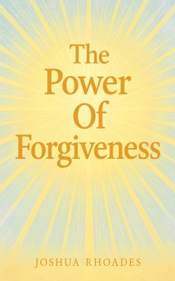 The Power Of Forgiveness